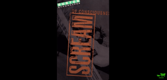 Scream Of Consciousness – Burton Snowboards/AdventureScope Films 1991